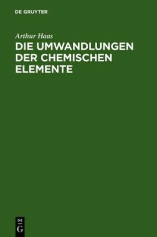 Cover of Die Umwandlungen Der Chemischen Elemente