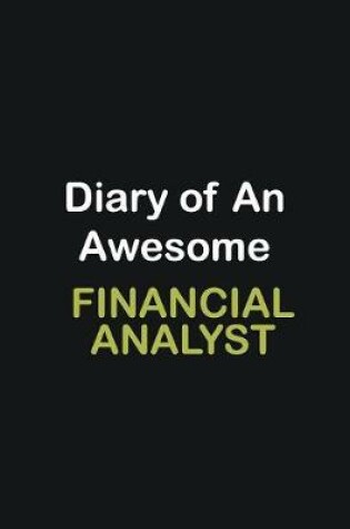 Cover of Diary Of An Awesome Financial Analyst