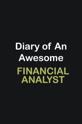 Book cover for Diary Of An Awesome Financial Analyst