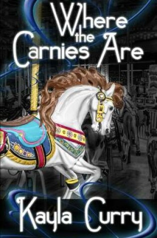 Cover of Where the Carnies Are