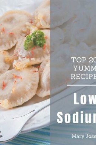 Cover of Top 200 Yummy Low-Sodium Recipes