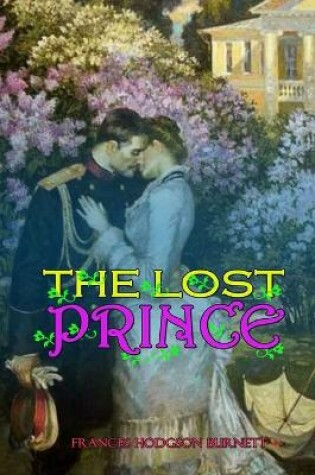 Cover of THE LOST PRINCE BY FRANCES HODGSON BURNETT ( Classic Edition Illustrations )
