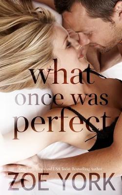 Book cover for What Once Was Perfect