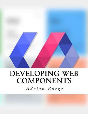 Book cover for Developing Web Components