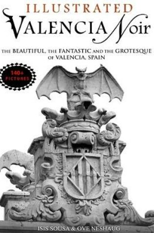 Cover of Valencia Noir - The Beautiful, the Fantastic and the Grotesque of Valencia