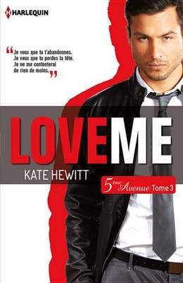 Book cover for Love Me (Cinquieme Avenue, Tome 3)