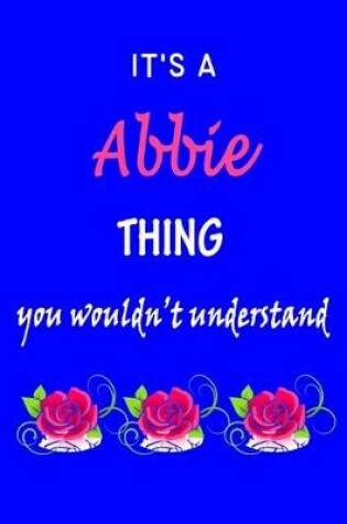 Cover of It's A Abbie Thing You Wouldn't Understand