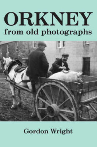 Cover of Orkney from Old Photographs