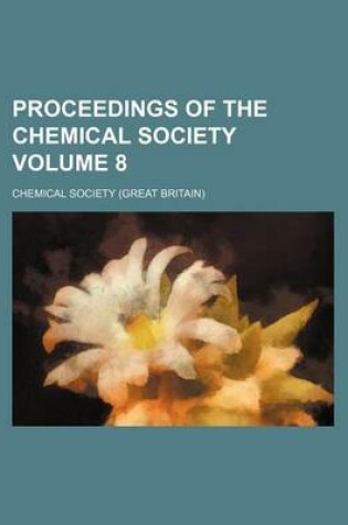 Cover of Proceedings of the Chemical Society Volume 8
