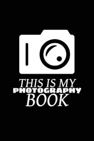 Cover of This Is My Photography Book