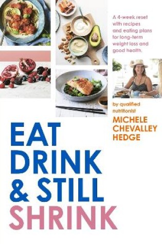 Cover of Eat, Drink and Still Shrink