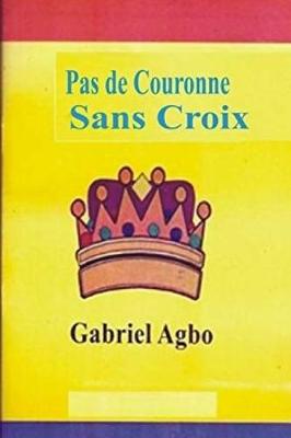 Book cover for Pas de Couronne Sans Croix