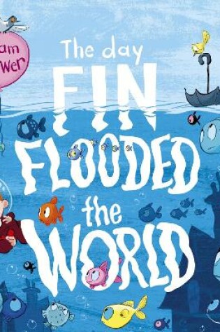 Cover of The Day Fin Flooded the World