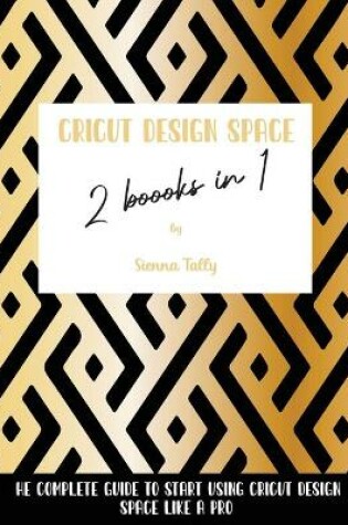 Cover of Cricut Design Space 2 Books in 1