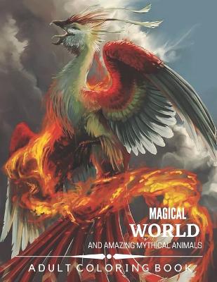 Book cover for Magical World and Amazing Mythical Animals