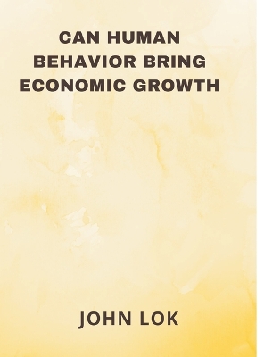 Book cover for Can Human Behavior Bring Economic Growth