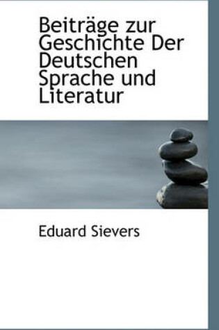 Cover of Beitrage Zur Geschichte Der Deutschen Sprache Und Literatur