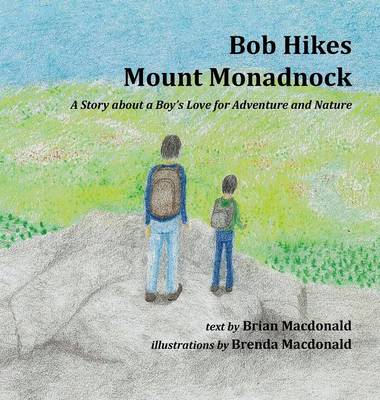 Book cover for Bob Hikes Mount Monadnock