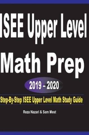 Cover of ISEE Upper Level Math Prep 2019 - 2020