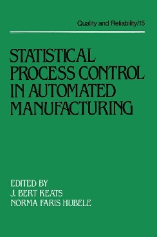 Cover of Statistical Process Control in Automated Manufacturing