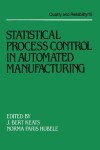 Book cover for Statistical Process Control in Automated Manufacturing