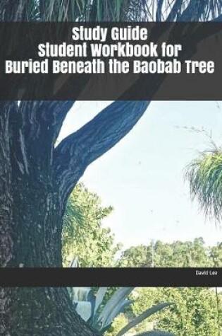 Cover of Study Guide Student Workbook for Buried Beneath the Baobab Tree