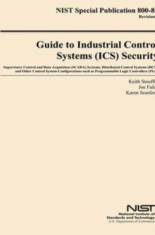 Cover of NIST Special Publication 800-82 Revision 1 Guide to Industrial Control Systems Security