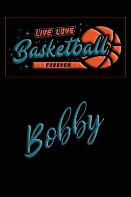 Book cover for Live Love Basketball Forever Bobby