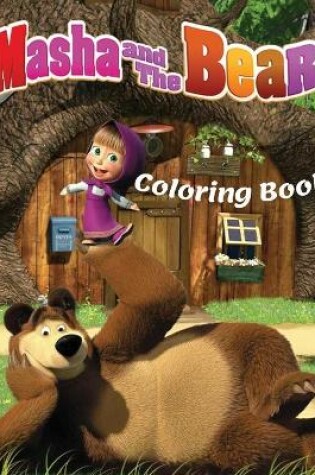 Cover of MASHA AND THE BEAR Coloring Book