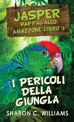 Cover of I Pericoli Della Giungla