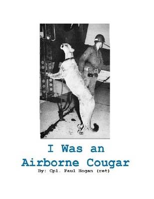 Book cover for I Was an Airborne Cougar