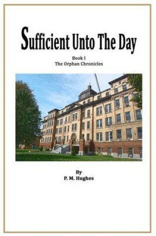 Cover of Sufficient Unto The Day