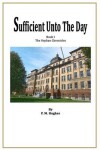 Book cover for Sufficient Unto The Day