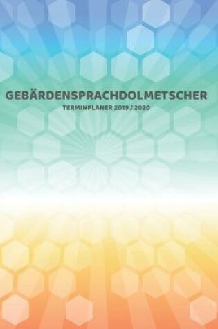 Cover of Gebärdensprachdolmetscher Terminplaner 2019 2020