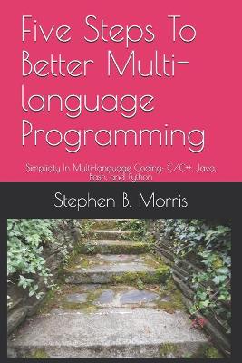 Book cover for Five Steps To Better Multi-language Programming