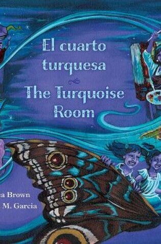 Cover of The Turquoise Room / El Cuarto Turquesa