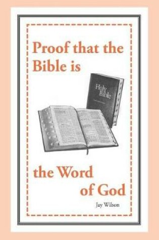 Cover of Proof That the Bible Is the Word of God