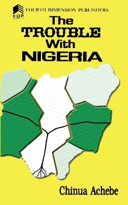 Cover of The Trouble with Nigeria
