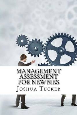 Book cover for Management Assessment For Newbies