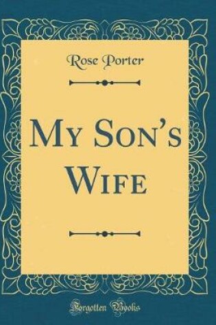 Cover of My Son's Wife (Classic Reprint)