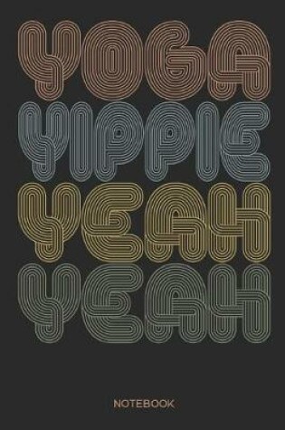 Cover of Yoga Yippie Yeah Yeah Notebook