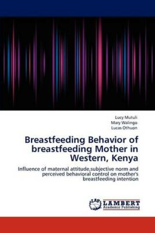 Cover of Breastfeeding Behavior of breastfeeding Mother in Western, Kenya