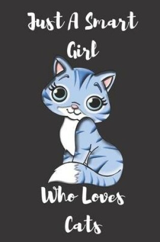 Cover of Just A Smart Girl Who Loves Cats