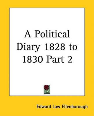 Cover of A Political Diary 1828 to 1830 Part 2