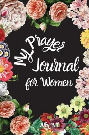 Cover of My Prayer Journal for Women