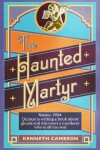Book cover for The Haunted Martyr
