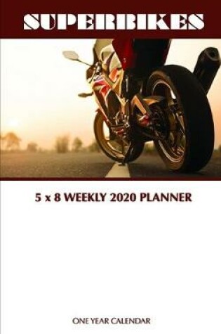 Cover of Superbikes 5 x 8 Weekly 2020 Planner