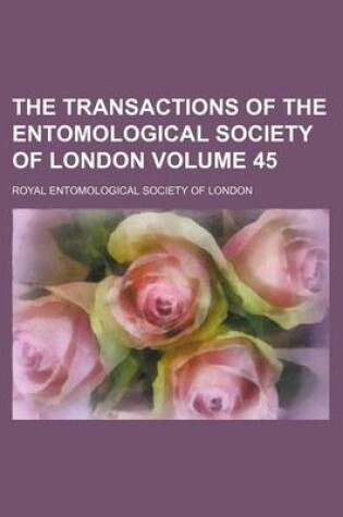 Cover of The Transactions of the Entomological Society of London Volume 45