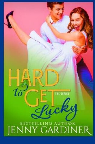 Cover of Hard to Get Lucky