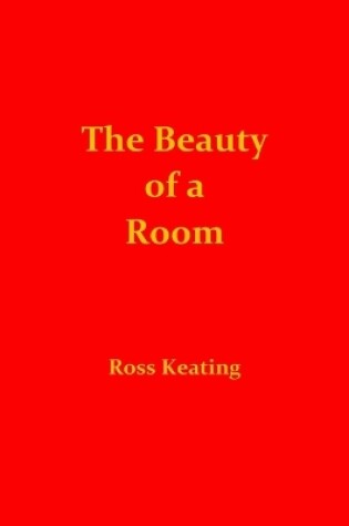 Cover of The Beauty of a Room